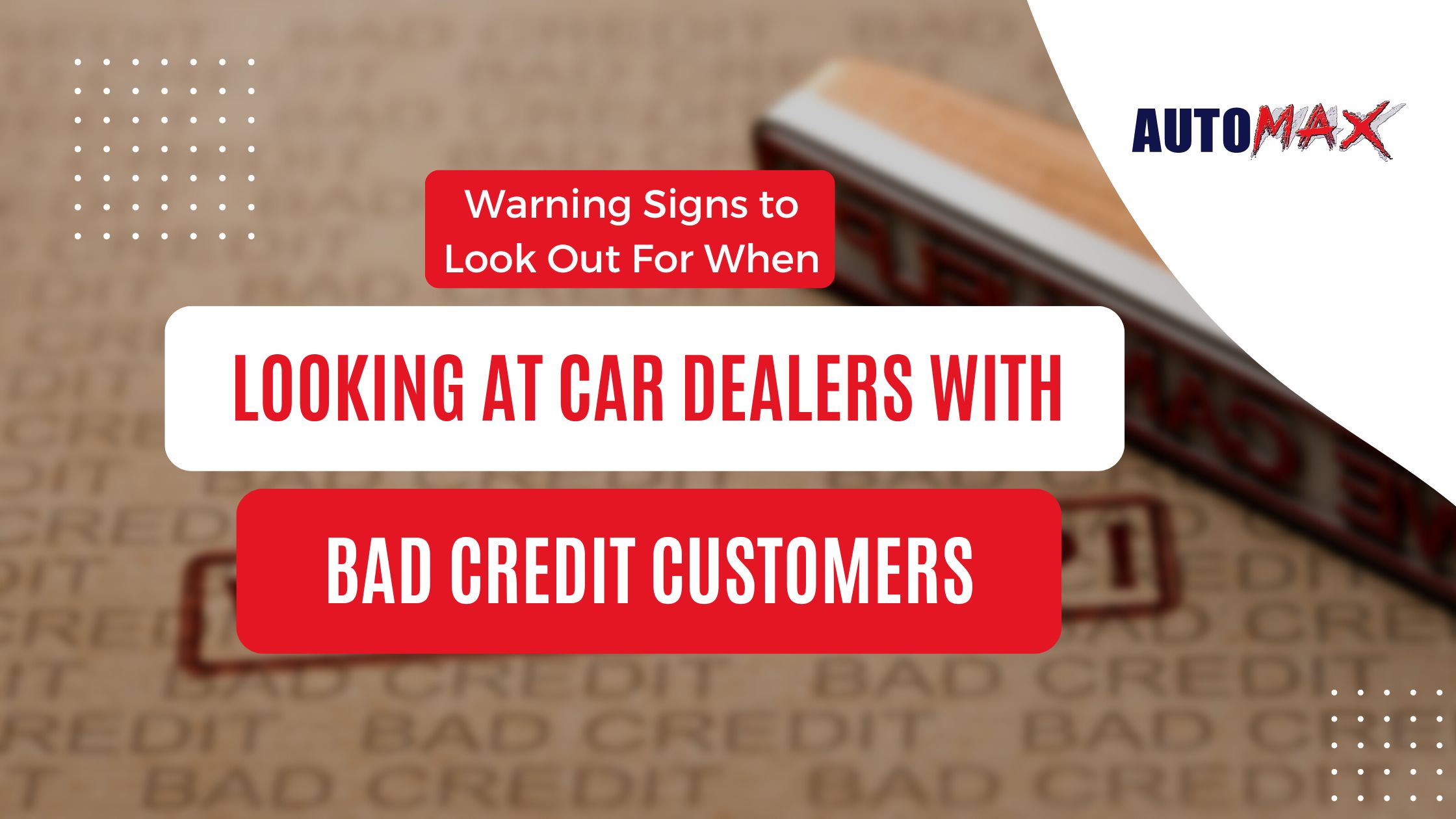 Warning Signs to Look Out For When Looking at Car Dealers With Bad Credit Customers